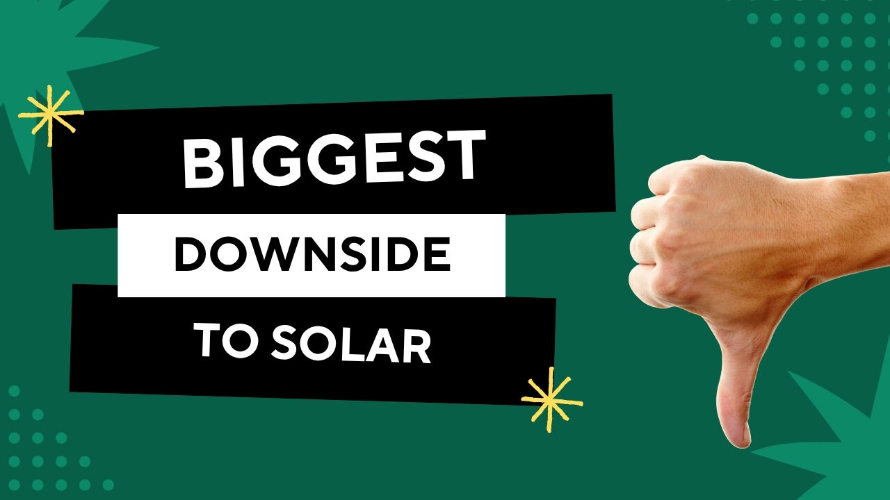 What Is the Biggest Downside to Solar Electricity?