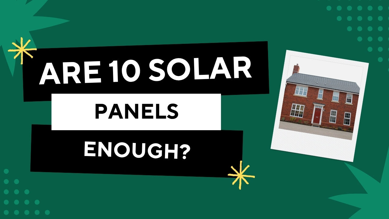 How Many Solar Panels Does My House Need? (10-Panel Reality Check 2026)