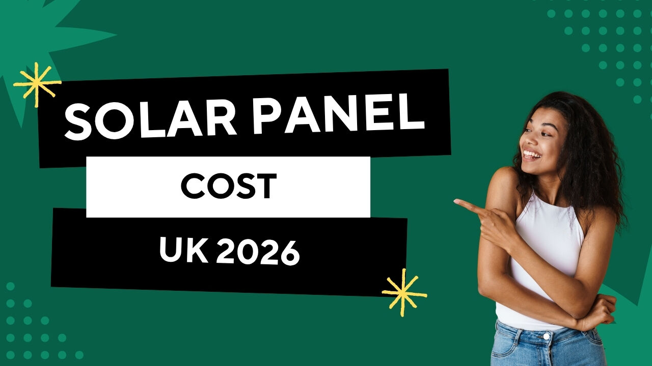 Solar Panel Cost UK 2026: Full Price Breakdown by System Size