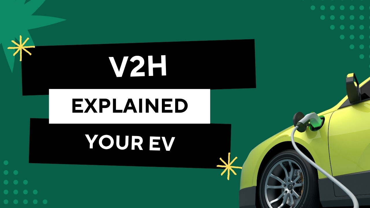 V2H Explained: Will Your Next EV Replace Your Home Battery?
